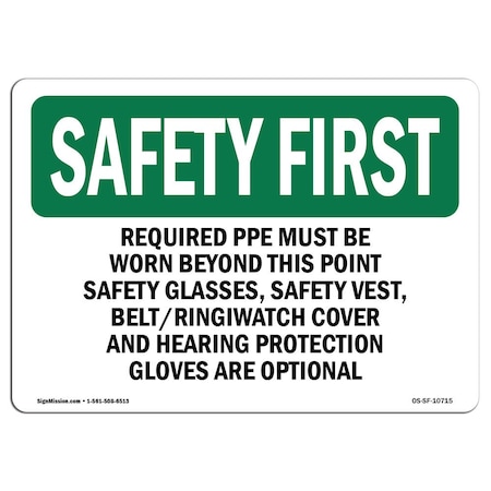 OSHA SAFETY FIRST Sign, Required PPE Must Be Worn Beyond This Point, 18in X 12in Rigid Plastic